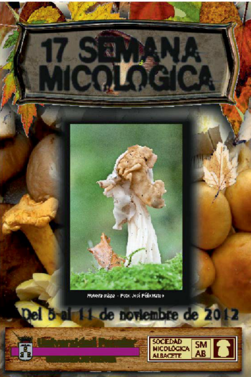  XVII Semana Micológica de Albacete y XI Jornadas Gastronomicas Micologicas de Albacete