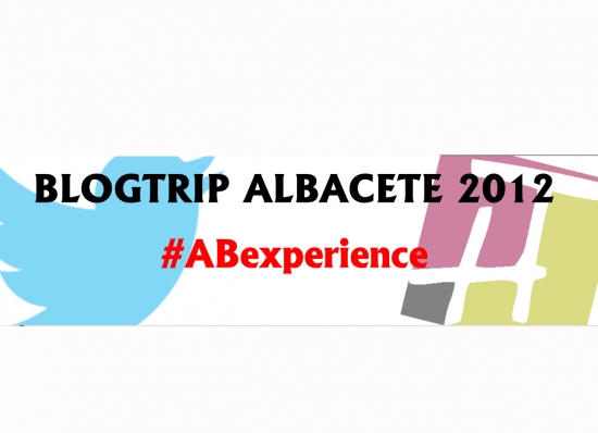 Este fin de semana arranca con fuerza #ABexperience 2012 ,el 1 Blogtrip de Albacete y  provincia